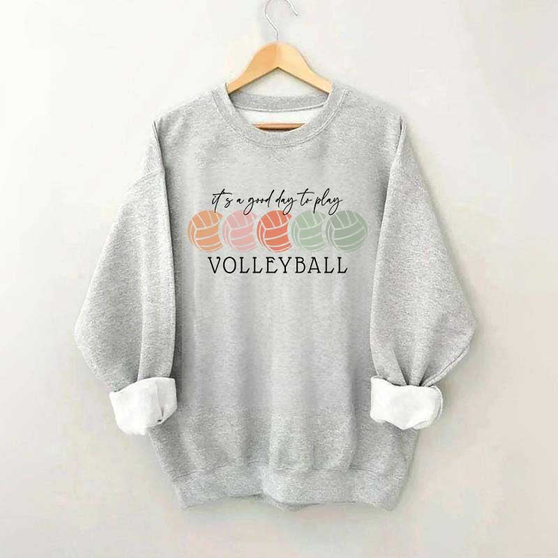 It's a Good Day to Play Volleyball Mom Sweatshirt