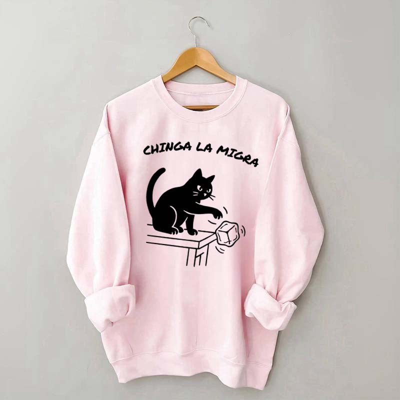 Chinga La Migra Cat Sweatshirt