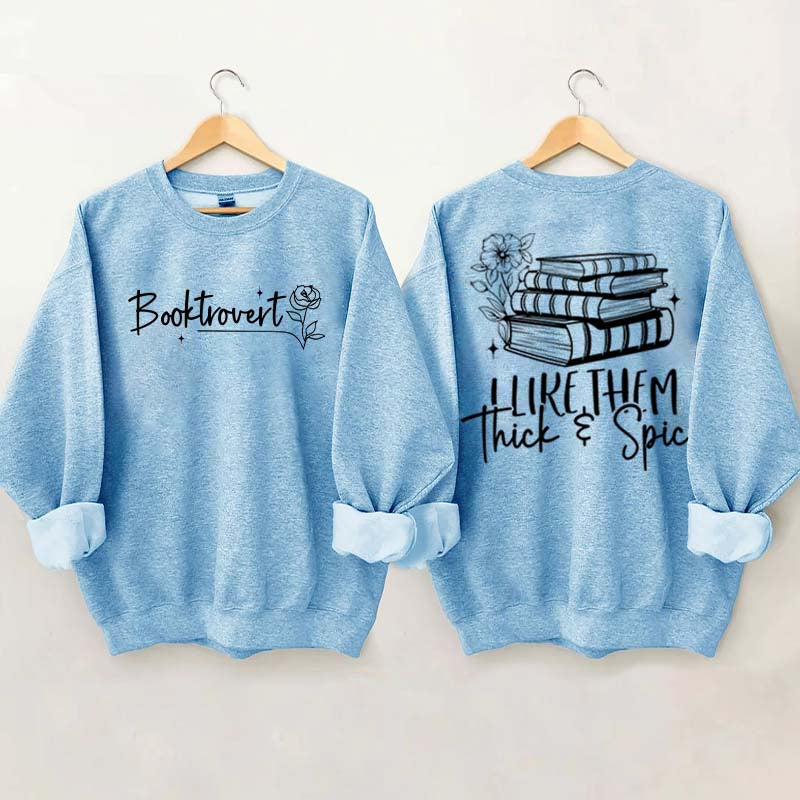 I Like Them Thick & Spicy Romance Sweatshirt