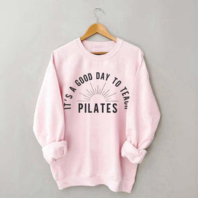 It's a Good Day to Teach Pilates Sweatshirt