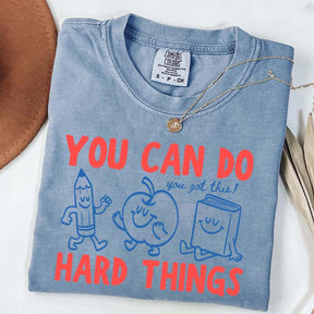 Motivational Teacher You Can Do Hard Things T-Shirt