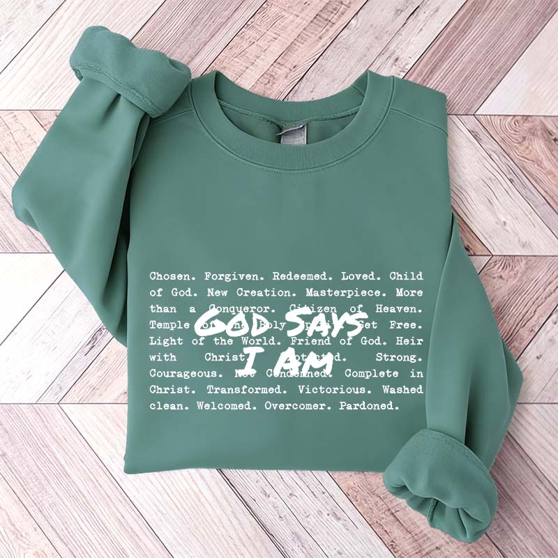 God Says I am Christian Sweatshirt