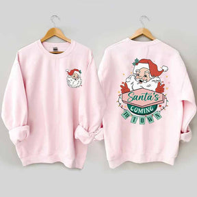 Santa's Coming To Town Sweatshirt