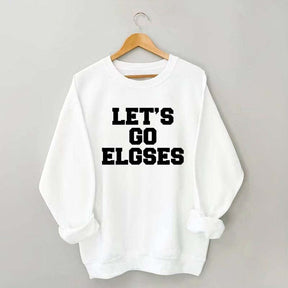 Let's go elgses Sweatshirt