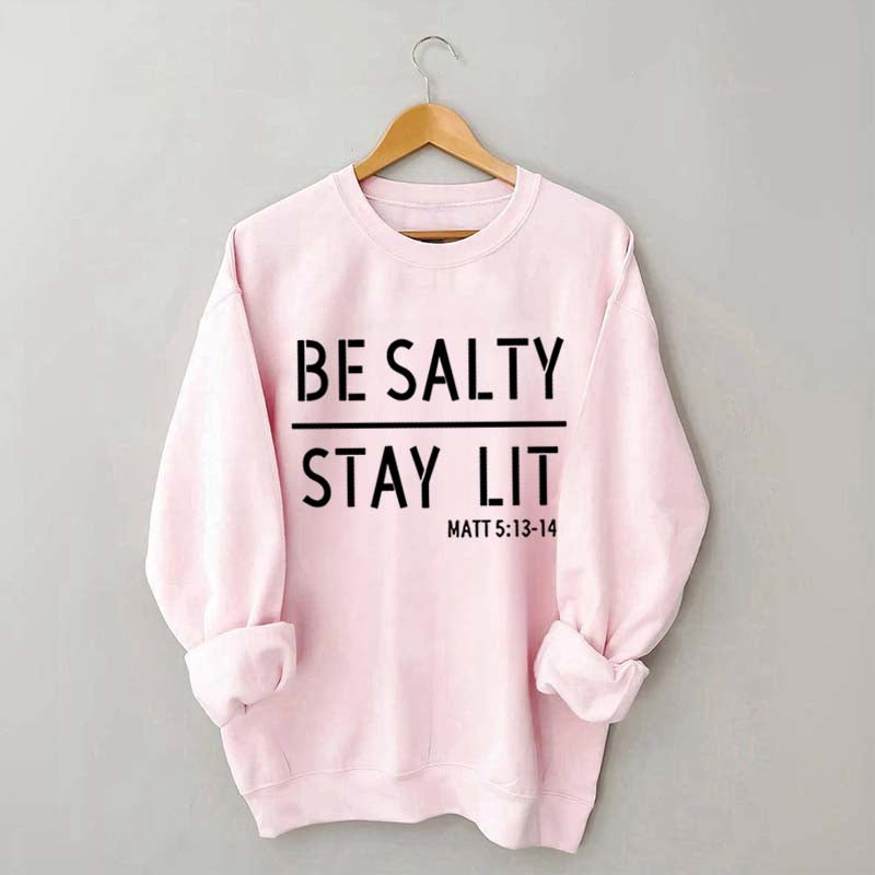 Religous Be Salty Stay Lit Sweatshirt
