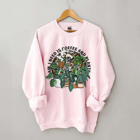 All I Need Is Coffee And Plants Sweatshirt