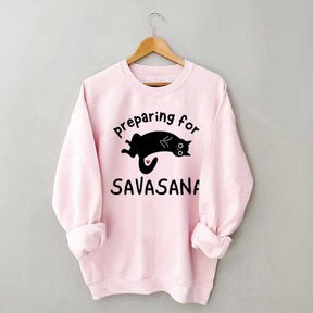Preparing for Savasana Yoga Lovers Sweatshirt