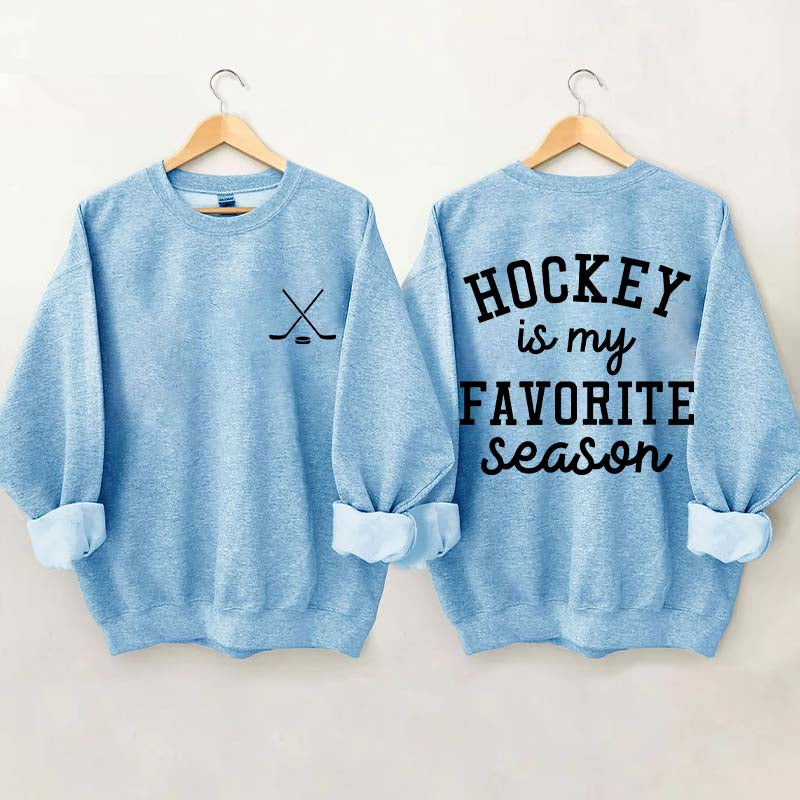 Hockey is My Favorite Season Funny Sweatshirt
