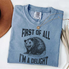 First Of All I'm A Delight Funny Raccoon T-Shirt