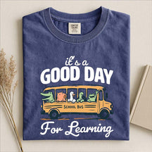 Good Day For Learning T-Shirt