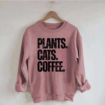 Plants Cats and Coffee Sweatshirt
