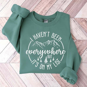 World Traveler I Haven't Been Everywhere But It's On My List Sweatshirt