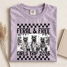 Feral & Free Girls Trip 2026 T-Shirt