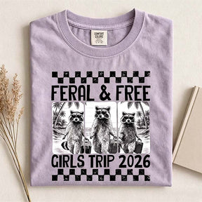 Feral & Free Girls Trip 2026 T-Shirt