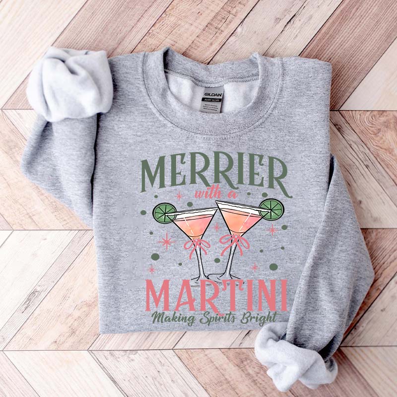 Merrier With A Martini Sweatshirt