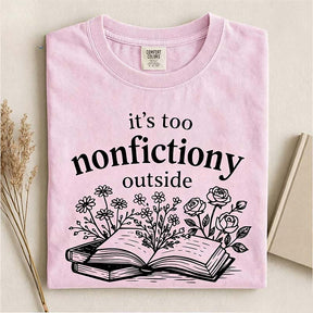 It's Too Nonfictiony Outside Reader T-Shirt