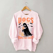 Funny Dogs Because People Are Creepy Sweatshirt
