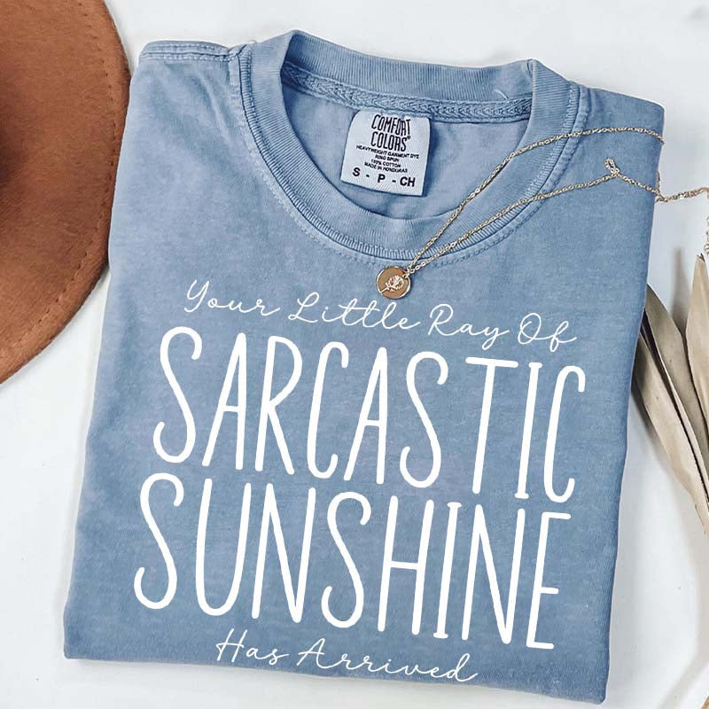 Your Little Ray of Sarcastic Sunshine Has Arrived Simple T-Shirt