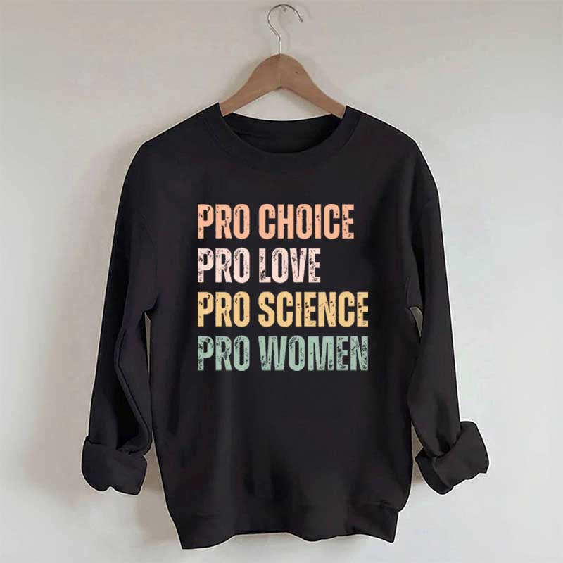 Pro Choice Women Rights Sweatshirt