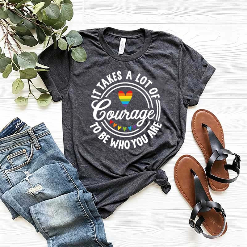 It Takes A Lot Of Courage To Be Who You Are Pride T-Shirt