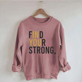 Find Your Strong Muscle Sweatshirt