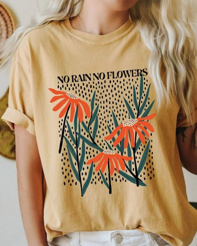 No Rain No Flowers Wildflower T-shirt