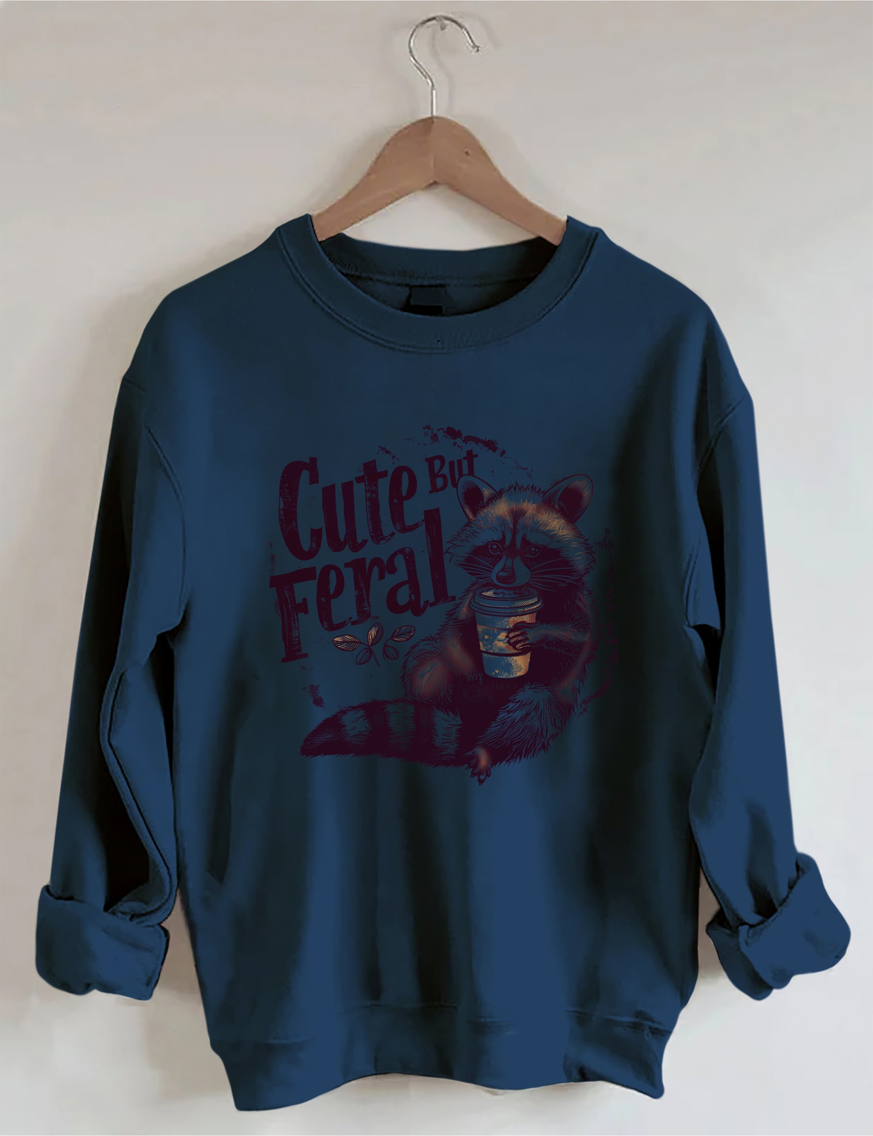 Cute But Feral Funny Sweatshirt