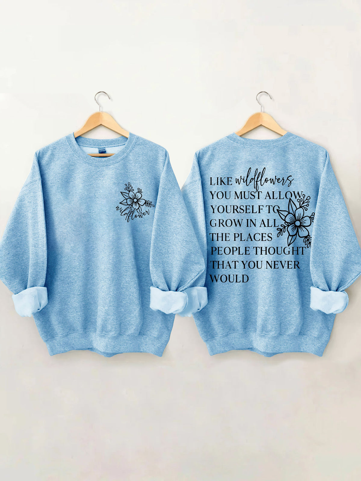 Like Wildflowers Sweatshirt