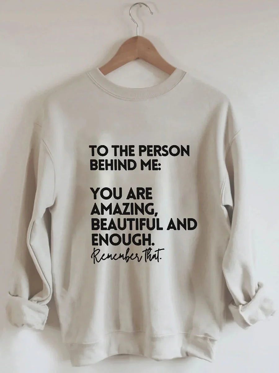 You Are Amazing Beautiful And Enough Sweatshirt