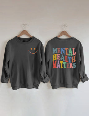 Mental Health Matters Sweatshirt