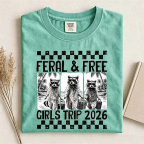 Feral & Free Girls Trip 2026 T-Shirt