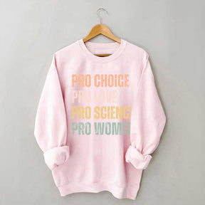 Pro Choice Women Rights Sweatshirt
