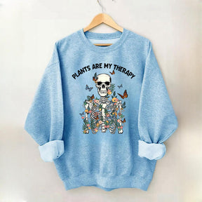 Skeleton Plants Are My Therapy Sweatshirt