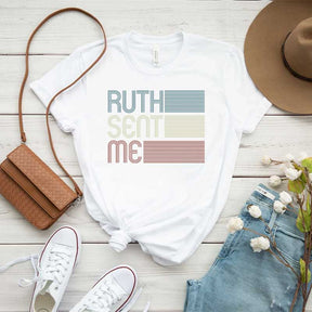 Ruth Sent Me Social Justice T-Shirt