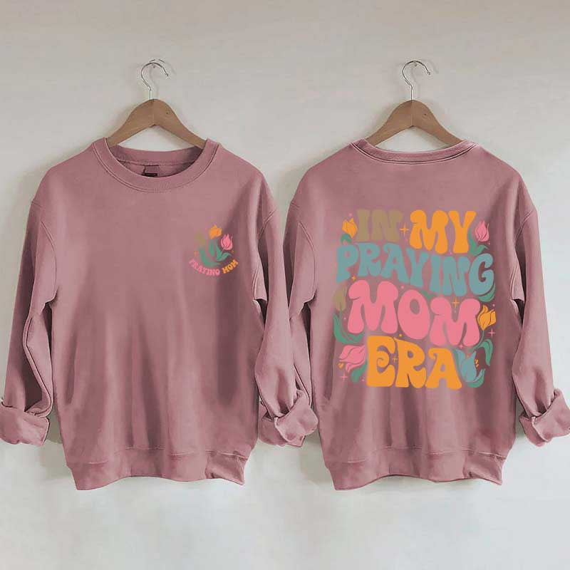 In My Praying Mom Era Religious Sweatshirt