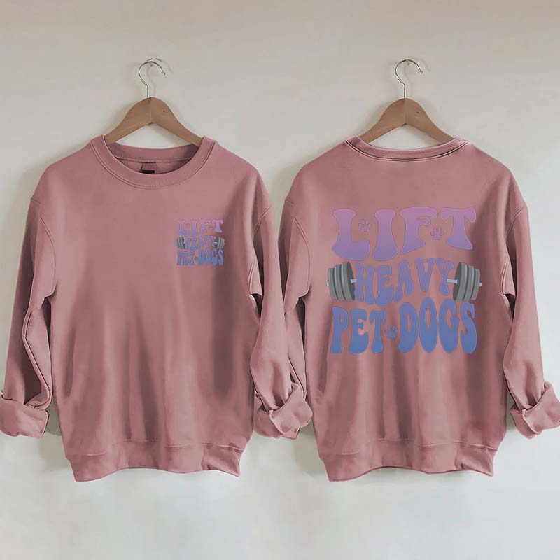 Lift Heavy Pet Dogs Fitness SweatShirt
