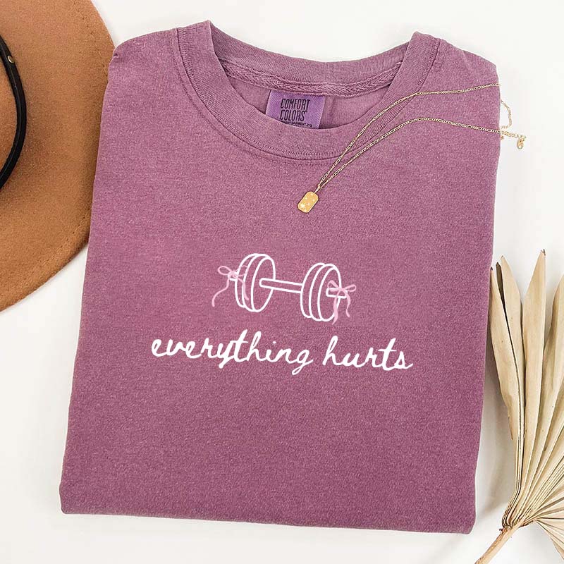 Everything Hurts Weightlifting Coquette Workout T-Shirt