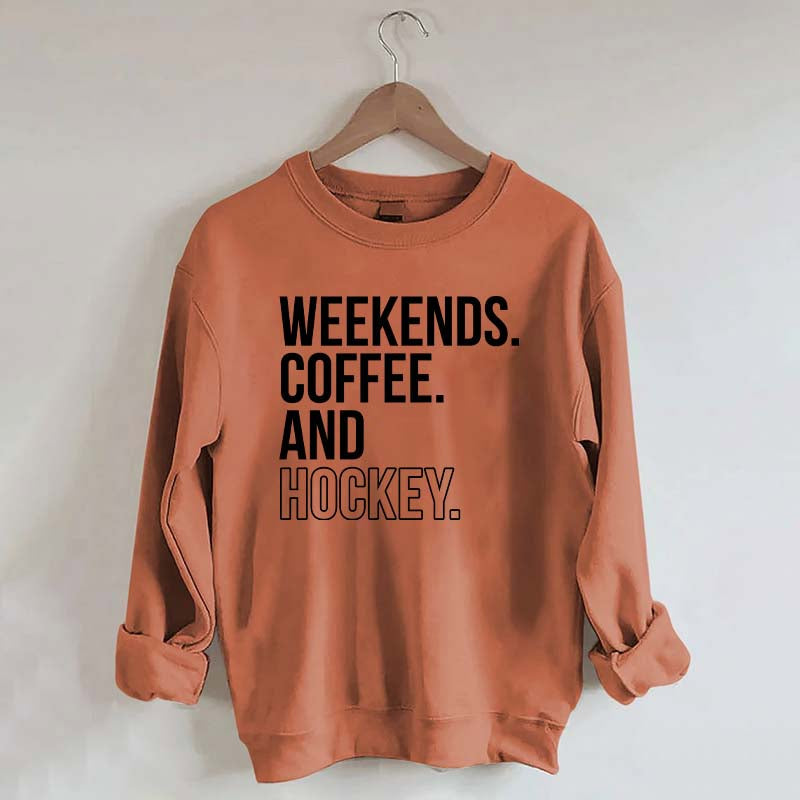 Weekend Coffee and Hockey Sweatshirt