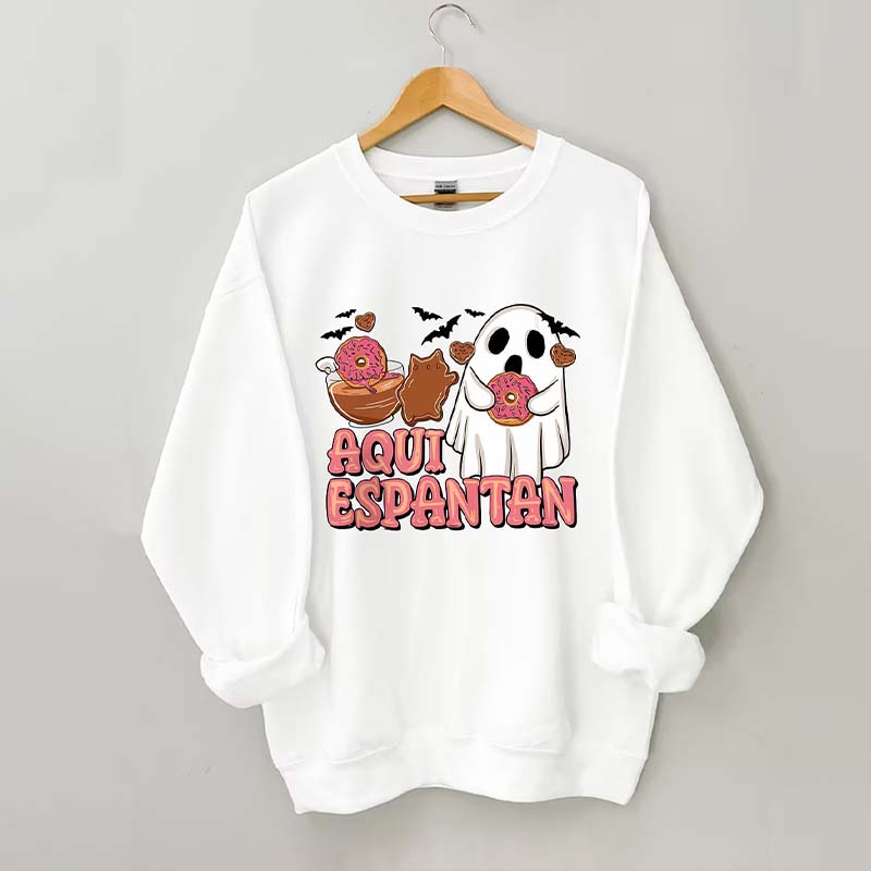 Aqui Espantan Sweatshirt