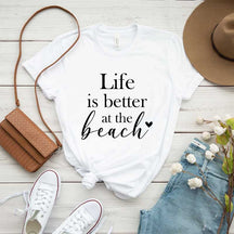 Life Is Better At The Beach T-Shirt