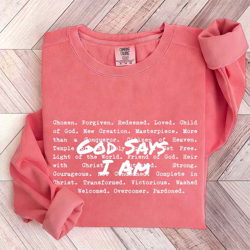 God Says I am Christian Sweatshirt