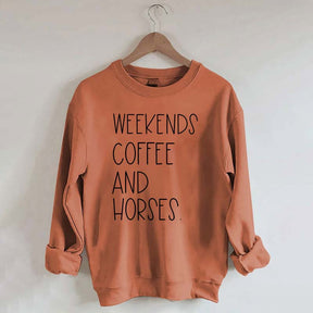 Weekends Coffee And Horses Sweatshirt