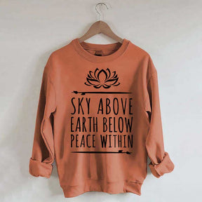 Sky Above Earth Below Peace Within Yoga Sweatshirt