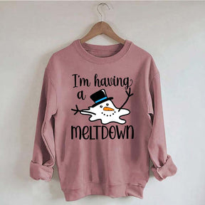 I'm Having A Meltdown Sweatshirt
