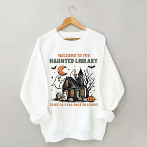 Welcome To The Haunted Library Sweatshirt