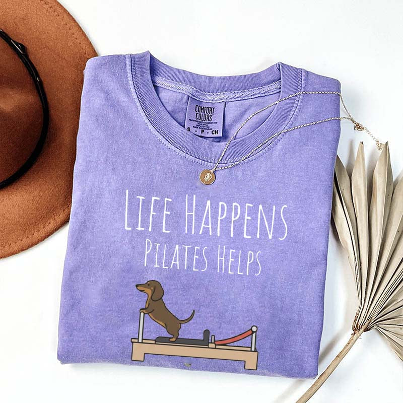Life Happens Pilates Helps Dachshund Workout T-Shirt