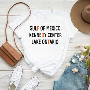 Gulf Of Mexico Lake Ontario Kennedy Center Funny T-Shirt