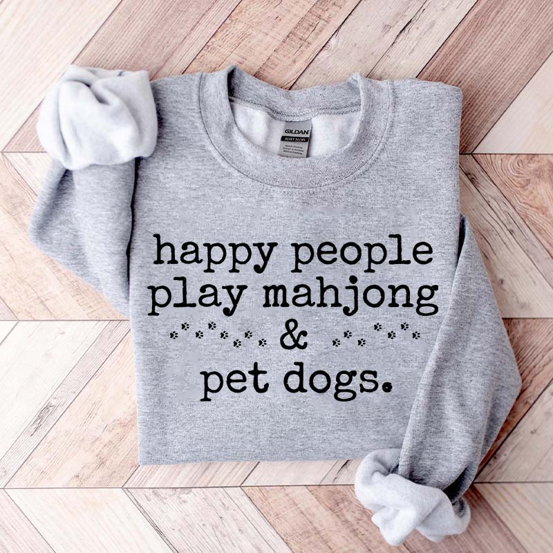 Happy People Play Mahjong & Pet Dogs Sweatshirt