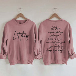 Women's Let Them Misunderstand You Keep Shining Sweatshirt