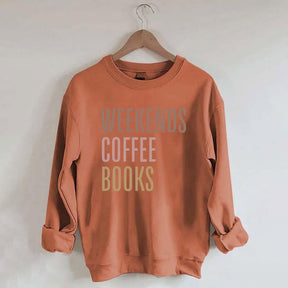 Weekends Coffee Books Sweattshirt